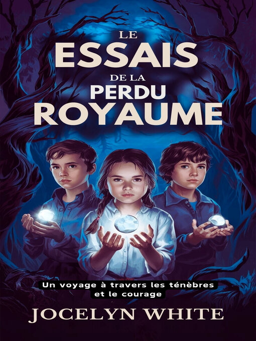 Title details for Le Essais de la Perdu Royaume by JOCELYN WHITE - Available